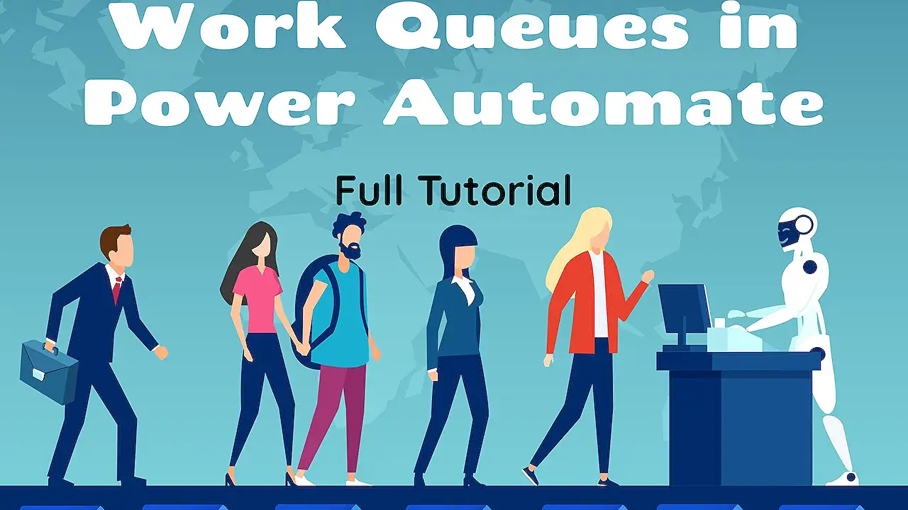 It S Here Work Queues In Power Automate Full Tutorial It S Here Work Queues In Power Automate Full Tutorial