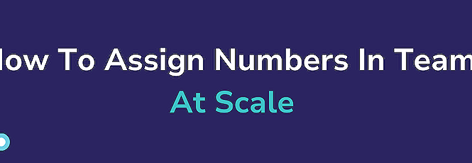 How To Assign Numbers In Teams At Scale