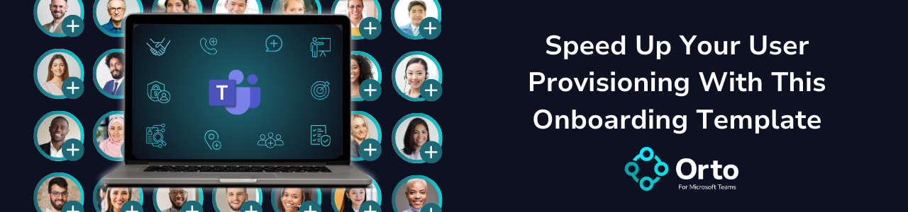 How To Design A Microsoft Teams Onboarding Template To Speed Up User Provisioning