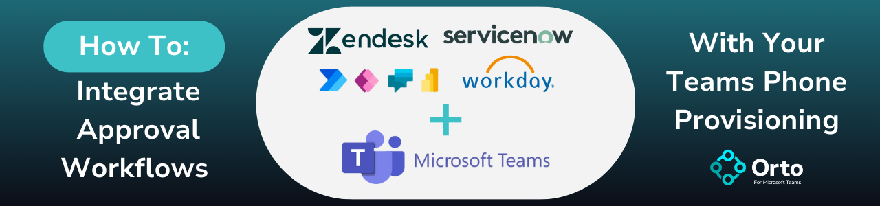 How To Streamline Your Teams Phone Provisioning with Approval Workflows