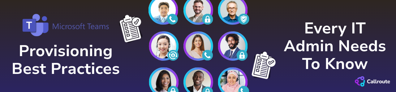 Microsoft Teams Phone Provisioning Best Practices