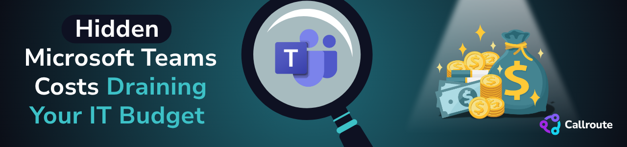 The Hidden Microsoft Teams Costs Draining Your IT Budget And How to Stop Them