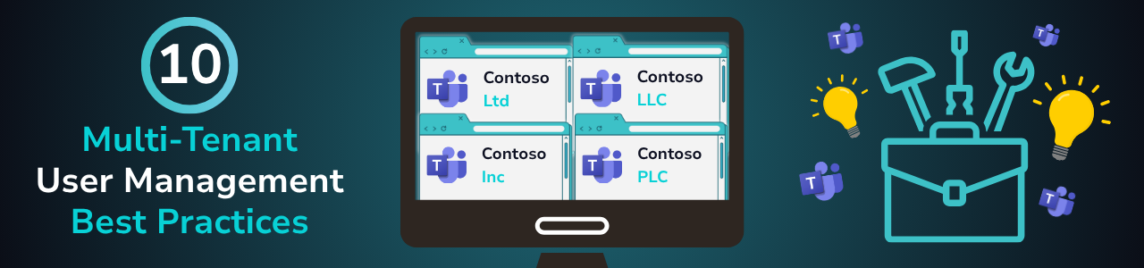 10 Multi-Tenant User Management Best Practices For IT Admins
