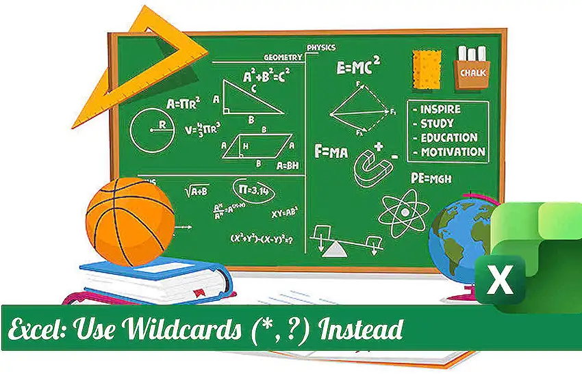 Excel: Use Wildcards (*, ?) Instead