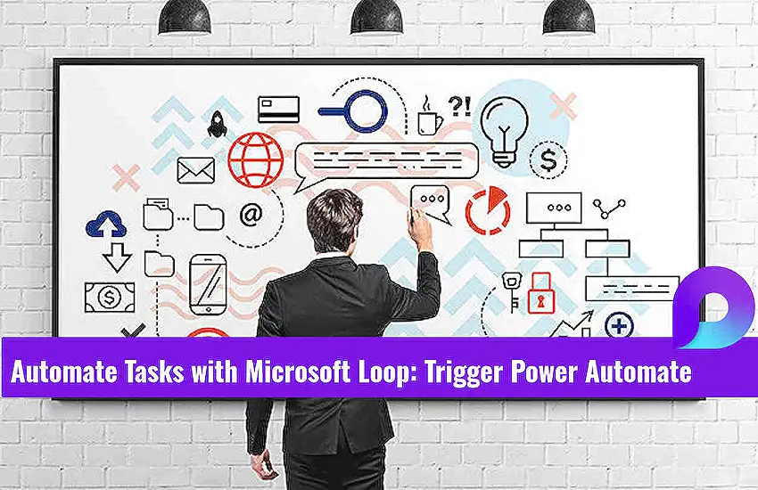 Automate Tasks with Microsoft Loop: Trigger Power Automate