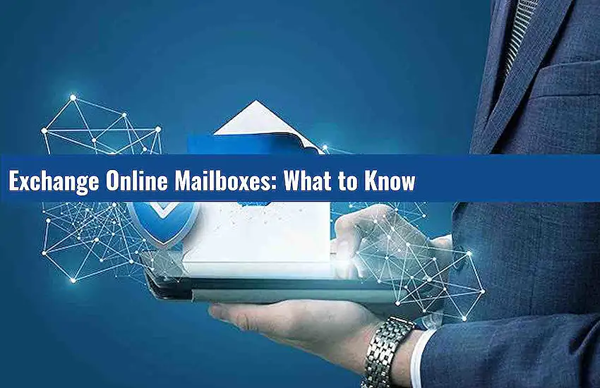 Exchange Online Mailboxes: What to Know