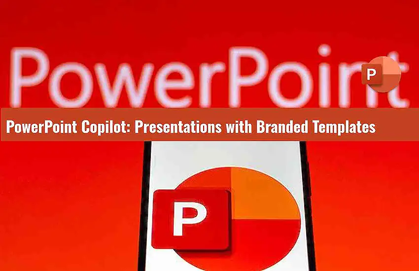 PowerPoint Copilot: Presentations with Branded Templates