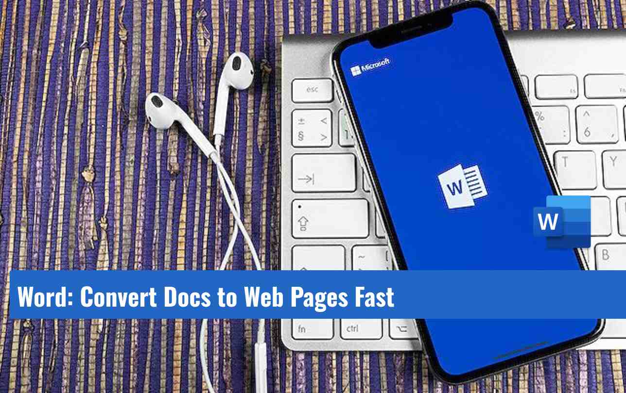 Word: Convert Docs to Web Pages Fast