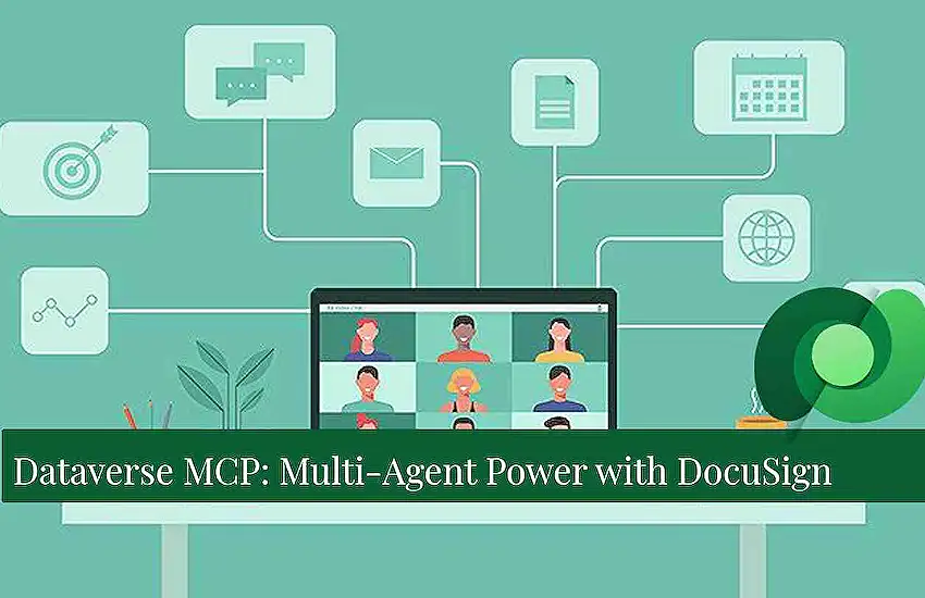 Dataverse MCP: Multi-Agent Power with DocuSign