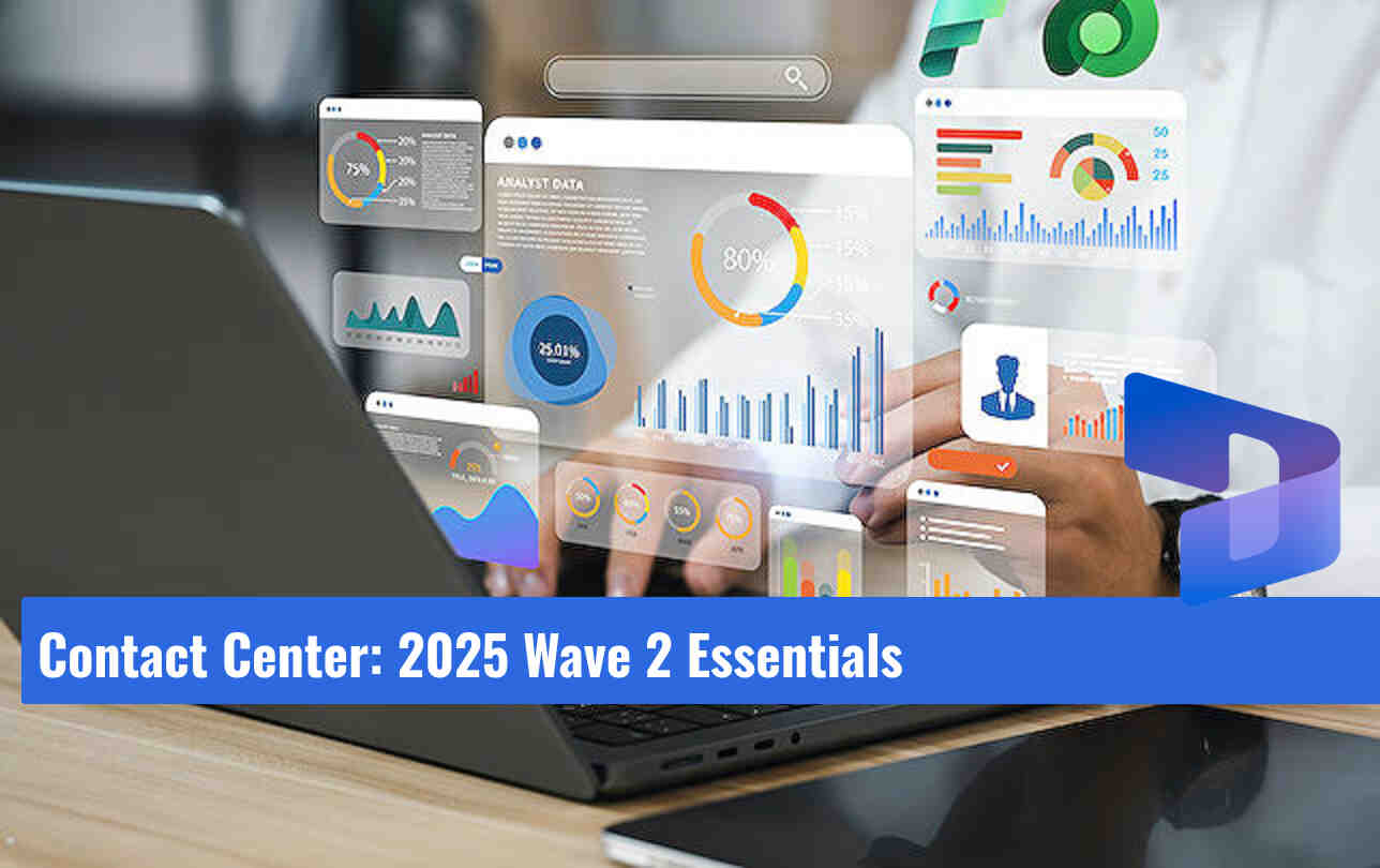 Contact Center: 2025 Wave 2 Essentials