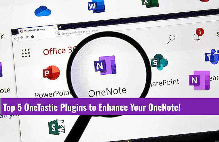 Top 5 OneTastic Plugins to Enhance Your OneNote!