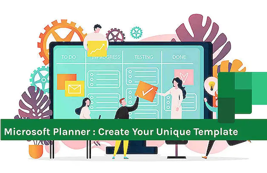 Microsoft Planner : Create Your Unique Template with Easy Steps!