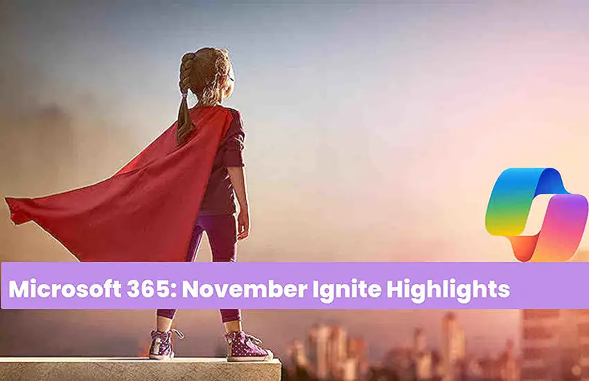 Microsoft 365: November Ignite Highlights