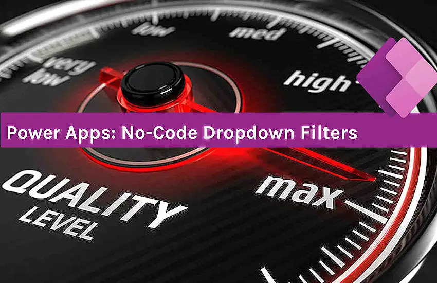 Power Apps: No-Code Dropdown Filters