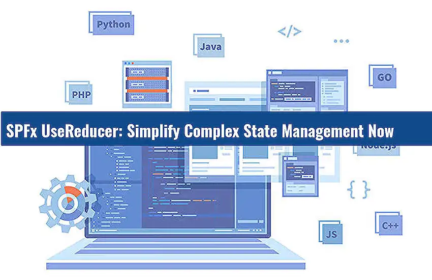 SPFx UseReducer: Simplify Complex State Management Now