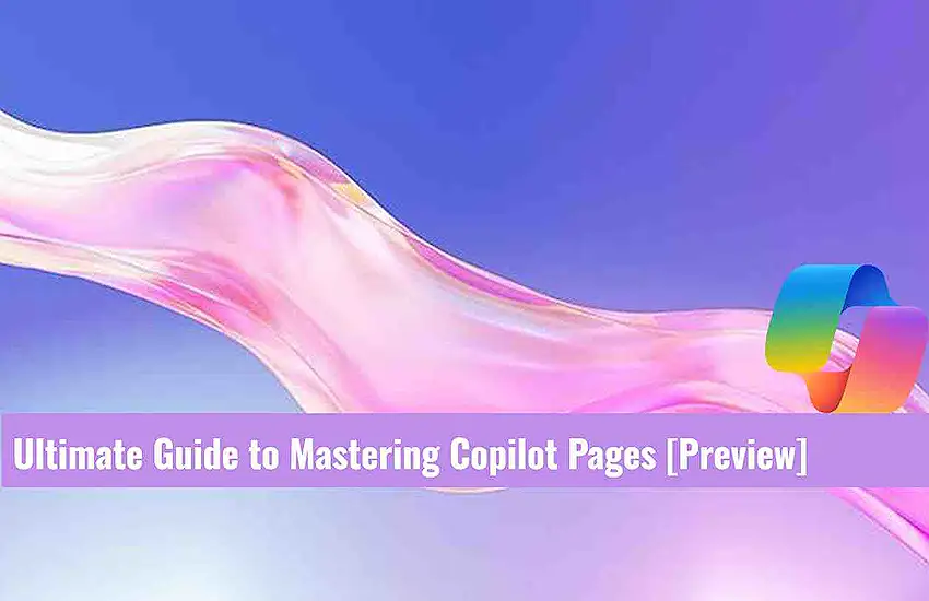 Ultimate Guide to Mastering Copilot Pages [Preview]