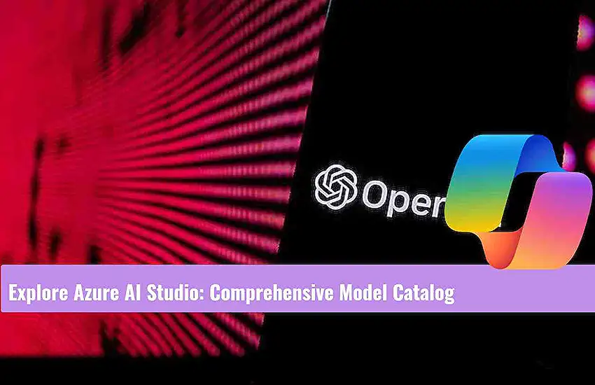 Explore Azure AI Studio: Comprehensive Model Catalog