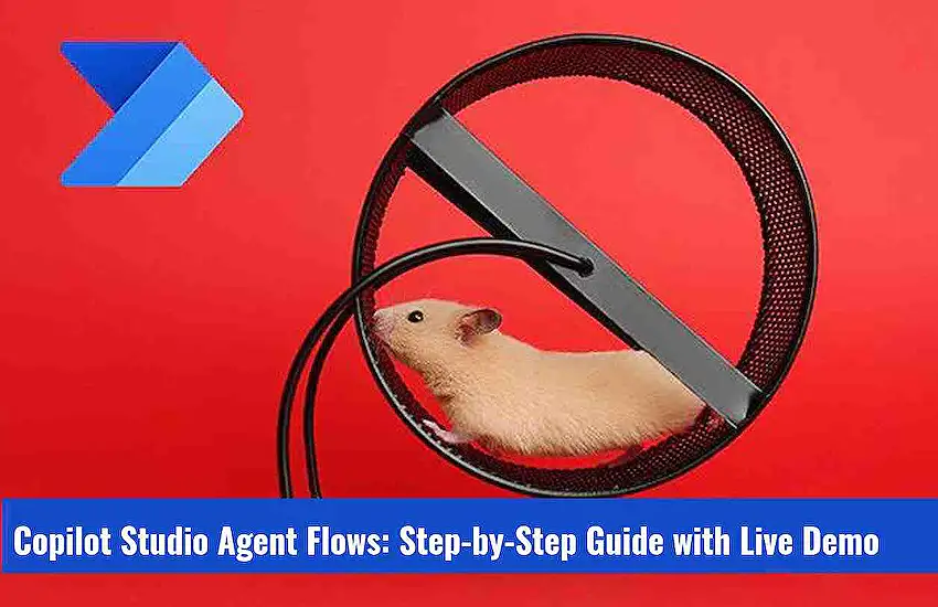 Copilot Studio Agent Flows: Step-by-Step Guide with Live Demo