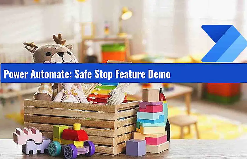 Power Automate: Safe Stop Feature Demo