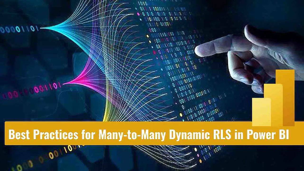 Best Practices for Many-to-Many Dynamic RLS in Power BI