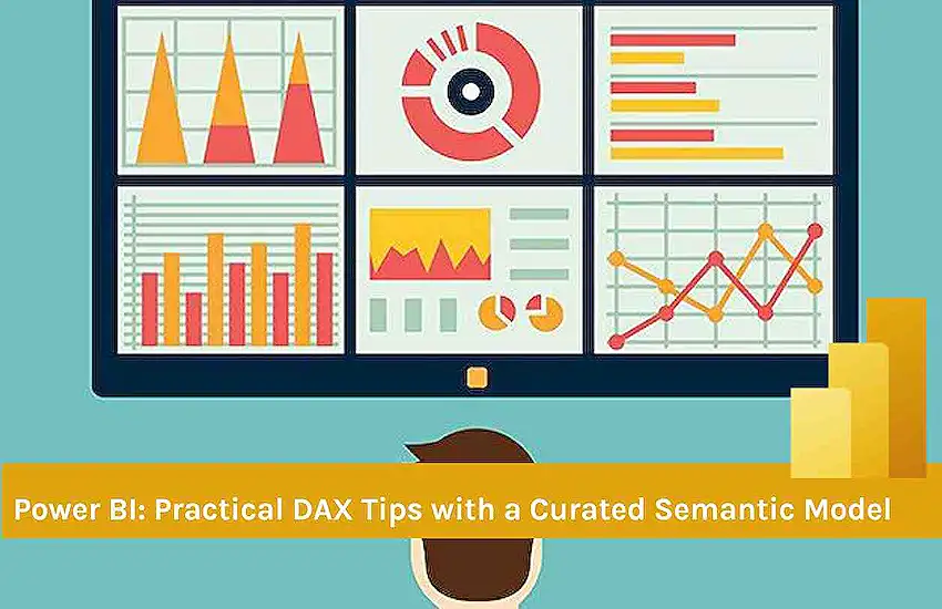 Power BI: Practical DAX Tips with a Curated Semantic Model