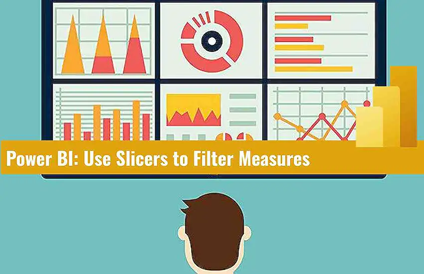 Power BI: Use Slicers to Filter Measures