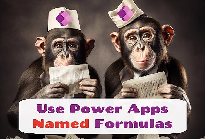 Power Apps - Optimize Tasks Using Power Apps Named Formulas