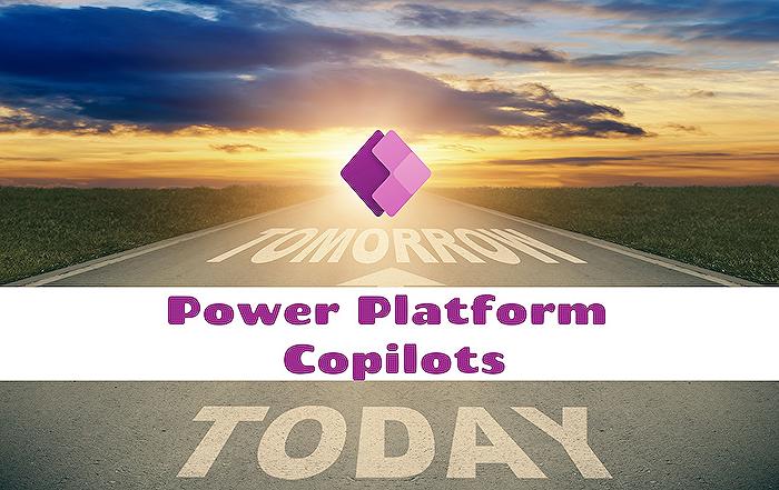 Power Apps - Utilize Power Platform Copilots for Immediate Results Today