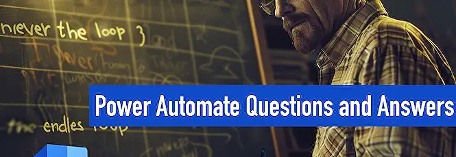 Power Automate Questions and Answers