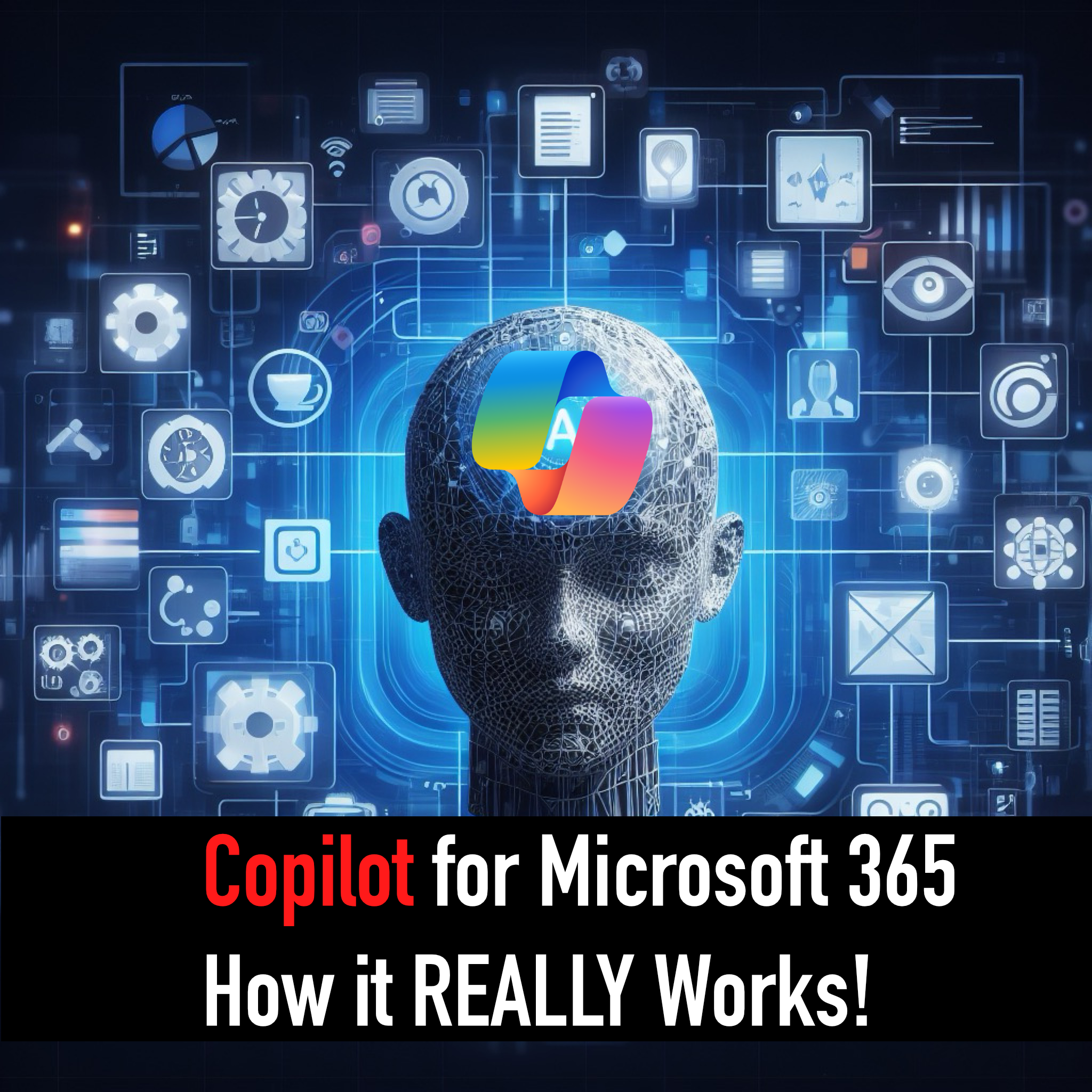 Copilot For Microsoft 365 How It REALLY Works!