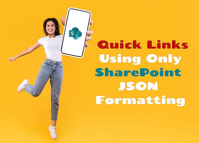 SharePoint List Formatting - Create SharePoint Quick Links with JSON - Easy Guide