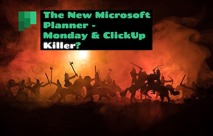 Planner - Microsoft Planner Revamp Rivals Monday & ClickUp!